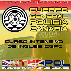 Curso INTENSIVO de Inglés para la incorporación al Cuerpo General de la Policía Canaria